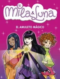 Mila & luna n.3 amuleto magico,el
