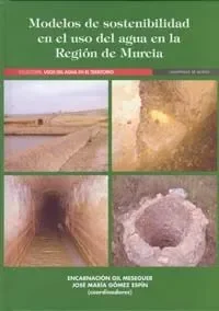 Modelos de sostenibilidad en el uso del agua en la region de murcia