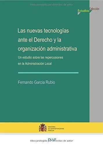 Nuevas tecnologías ante el derecho y la organización administrativa (2)