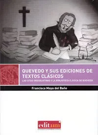 Quevedo y sus ediciones de textos clásicos