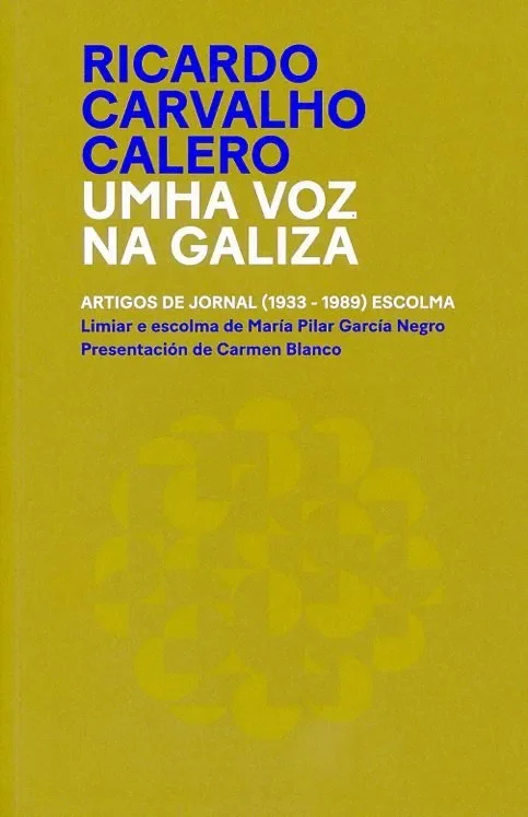 Ricardo Carvalho Calero. Umha voz na Galiza