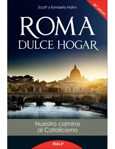 Roma, dulce hogar. Nuestro camino al catolicismo