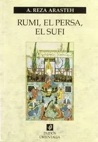 Rumi, el persa, el sufí