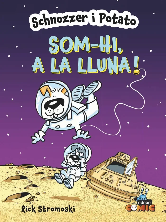 Schnozzer i potato: som-hi, a la lluna!