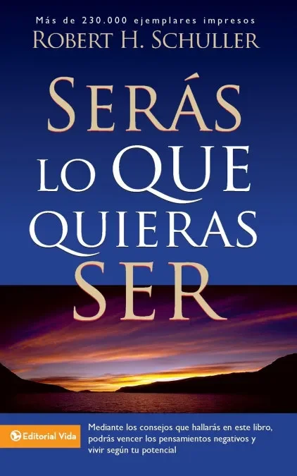 Seras lo que quieras ser