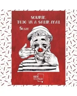 Sonríe, todo va a salir mal