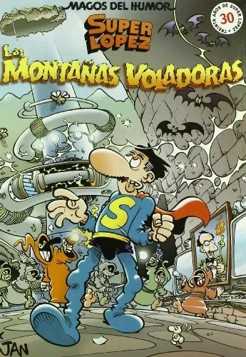Superlópez. Las montañas voladoras (Magos del Humor 101)