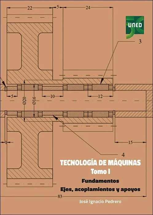 Tecnologia de maquinas. tomo i. fundamentos. ejes, acoplamie