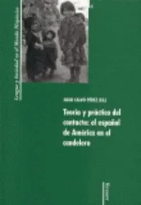 Teoria y practica del contacto: el español de america