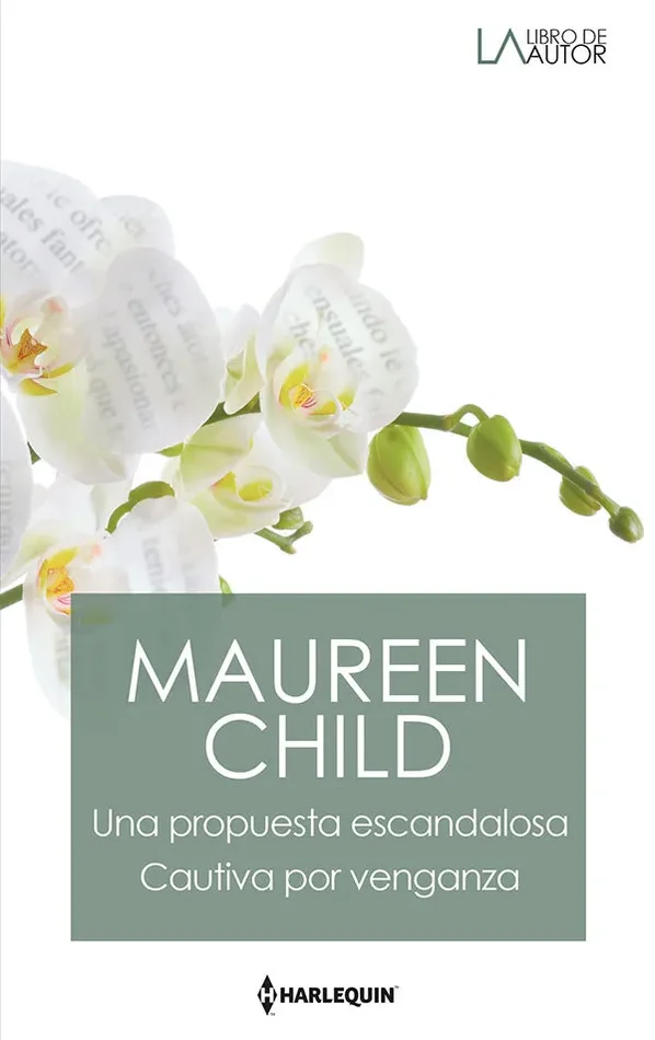 Una propuesta escandalosa/ Cautiva por venganza