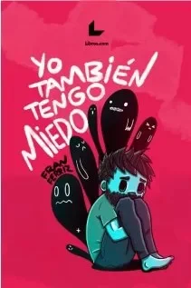 Yo tambien tengo miedo