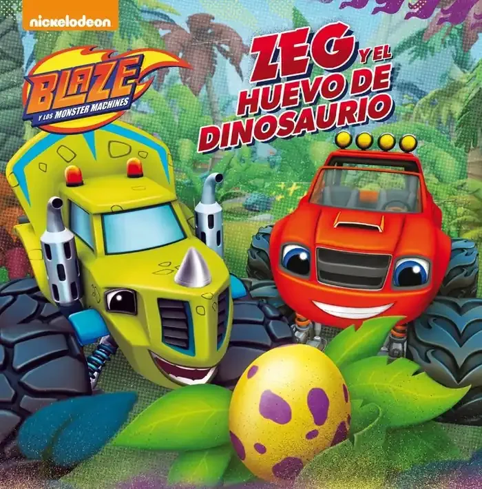 Zeg y el huevo de dinosaurio (Un cuento de Blaze y los Monster Machines)